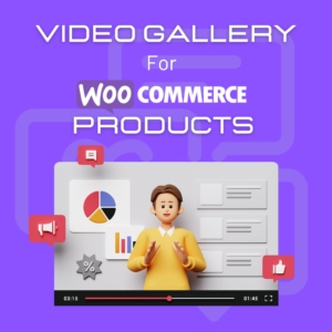 Video Gallery for WooCommerce Products for Unlimited Domain